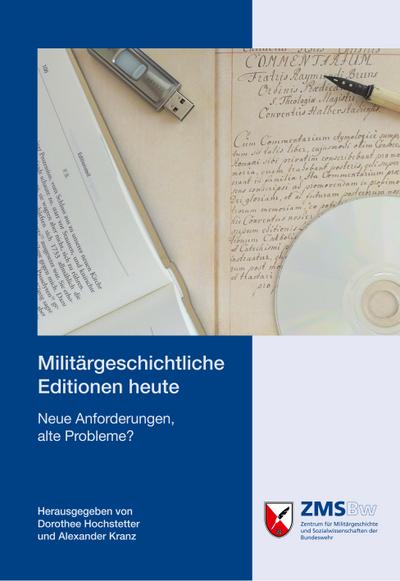 Militärgeschichtliche Editionen heute