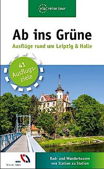 Ab ins Grüne - Ausflüge rund um Leipzig & Halle