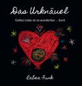 Das Urknäuel - Gottes Liebe ist so wunderbar ... bunt