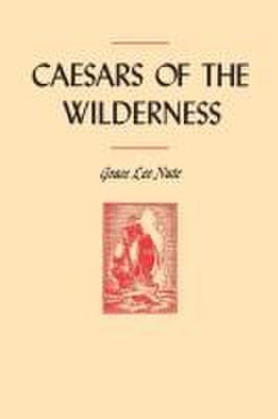 Caesars of the Wilderness