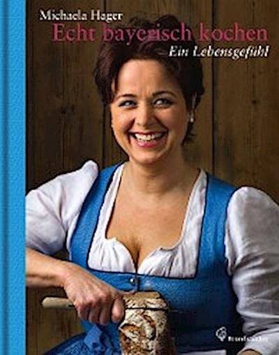 Echt bayerisch kochen