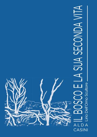 Il bosco e la sua seconda vita. Lirio Dell’Omo scultore