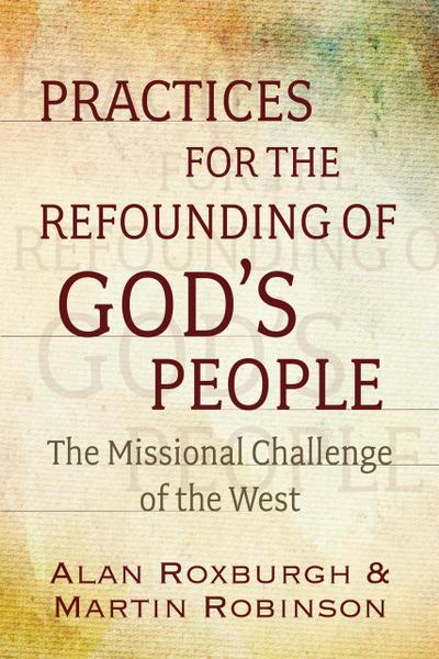 Practices for the Refounding of God’s People