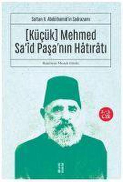 Kücük Mehmed Said Pasanin Hatirati 2.-3. Cilt