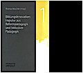 Bildungsinnovation: Impulse aus Reformpädagogik und Inklusiver Pädagogik