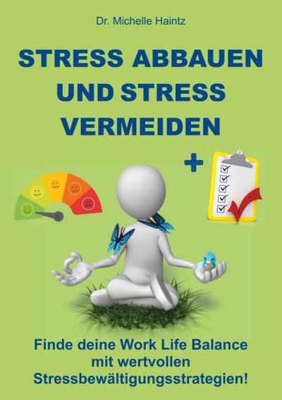 Stress abbauen und Stress vermeiden