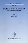 Die Inkorporation als Tatbestand der Staatensukzession.