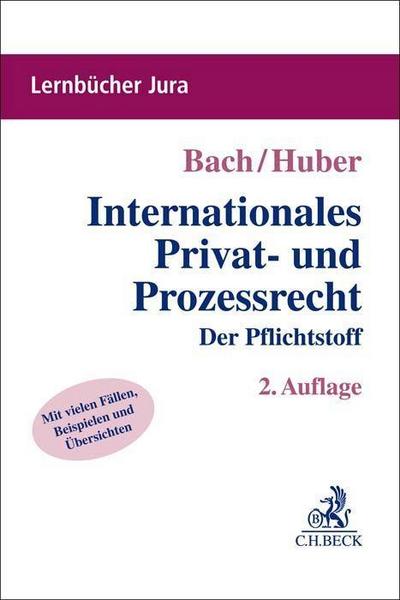 Internationales Privat- und Prozessrecht: Der Pflichtstoff (Lernbücher Jura)