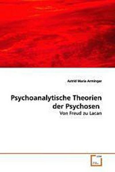 Psychoanalytische Theorien der Psychosen