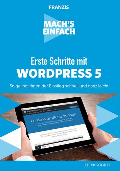 Mach’s einfach: Erste Schritte mit WordPress 5