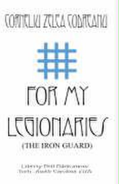 For My Legionaries (The Iron Guard)