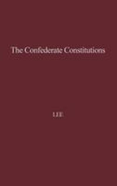 The Confederate Constitutions.