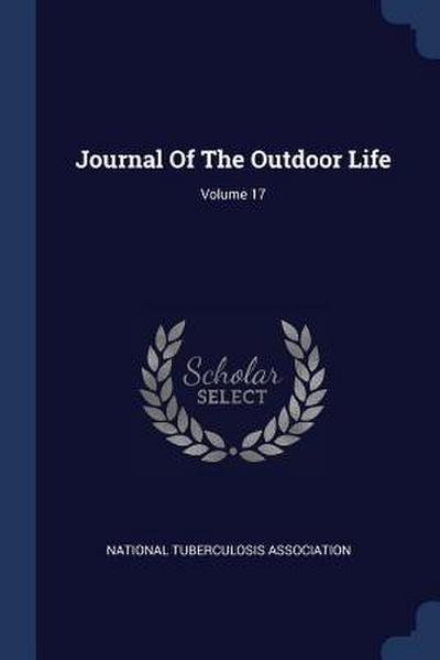 Journal Of The Outdoor Life; Volume 17
