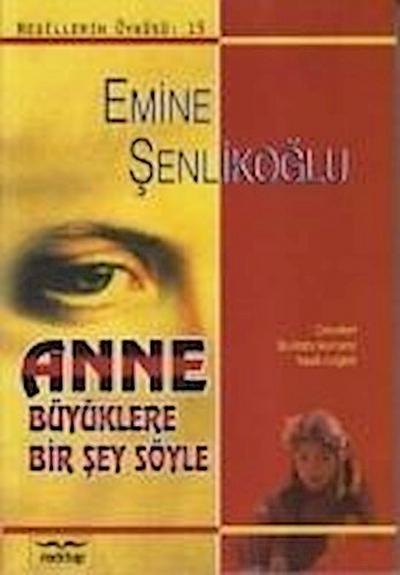 Anne Büyüklere Bir Sey Söyle