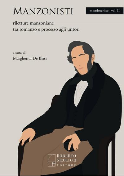 de Blasi, M: Manzonisti. Riletture manzoniane tra romanzo e