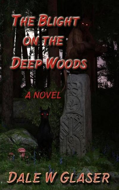 The Blight on the Deep Woods