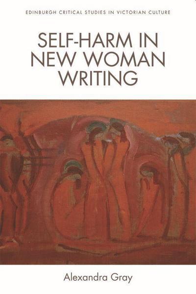 Self-Harm in New Woman Writing