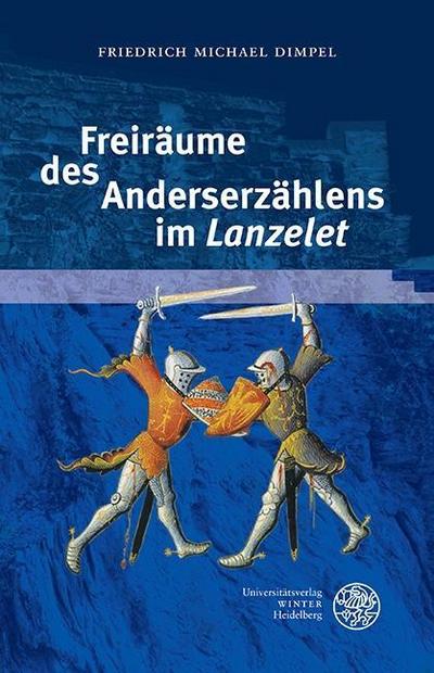 Freiräume des Anderserzählens im ,Lanzelet’