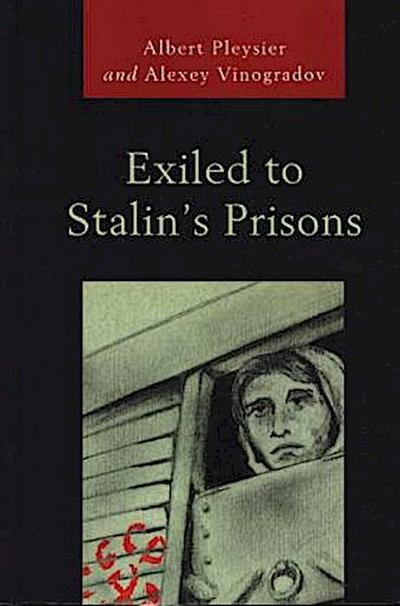 Exiled to Stalin’s Prisons