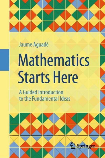 Mathematics Starts Here