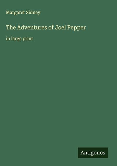 The Adventures of Joel Pepper