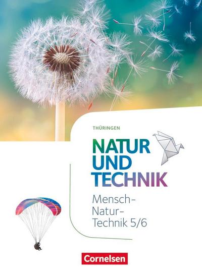 Natur und Technik 5./6. Schuljahr. Naturwissenschaften - Thüringen - Schülerbuch
