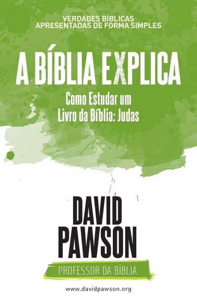 A BÍBLIA EXPLICA Como Estudar um Livro da Bíblia