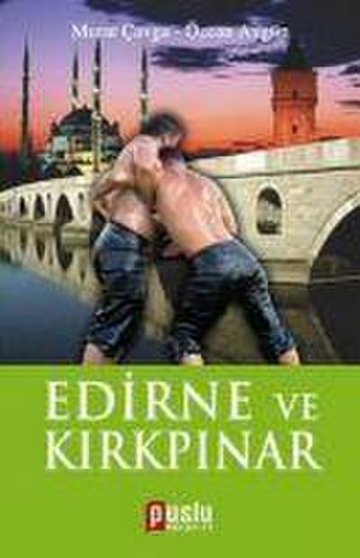 Edirne Ve Kirkpinar