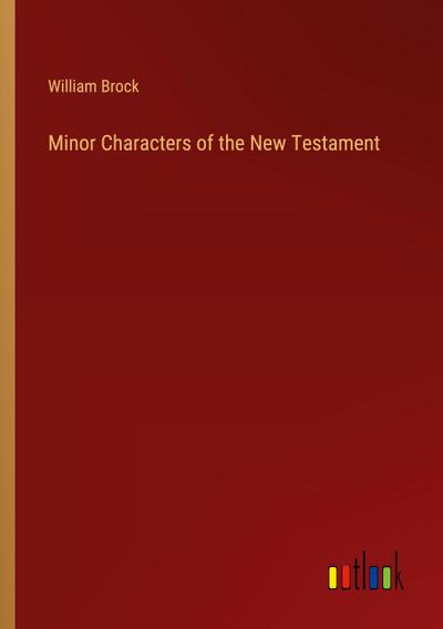 Minor Characters of the New Testament