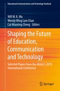Shaping the Future of Education, Communication and Technology