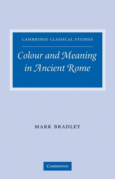 Colour and Meaning in Ancient Rome