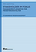 Stakeholder im Fokus: Management-Ansätze für Messeveranstalter