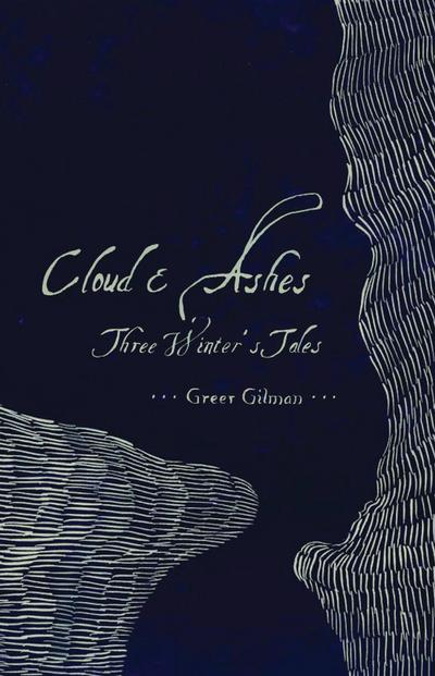 Cloud & Ashes: Three Winter’s Tales