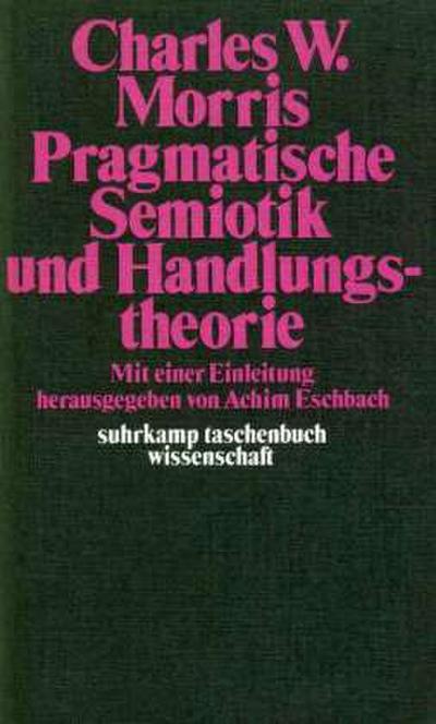 Pragmatische Semiotik und Handlungstheorie