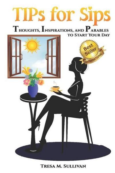 TIPs for Sips: Thoughts, Inspirations, and Parables to Start Your Day