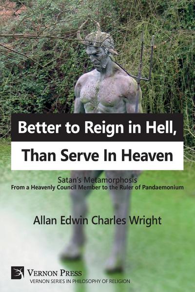 Better to Reign in Hell, Than Serve In Heaven