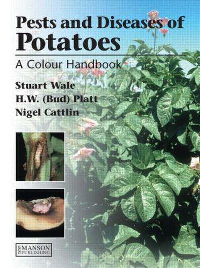 Platt, B: Diseases, Pests and Disorders of Potatoes