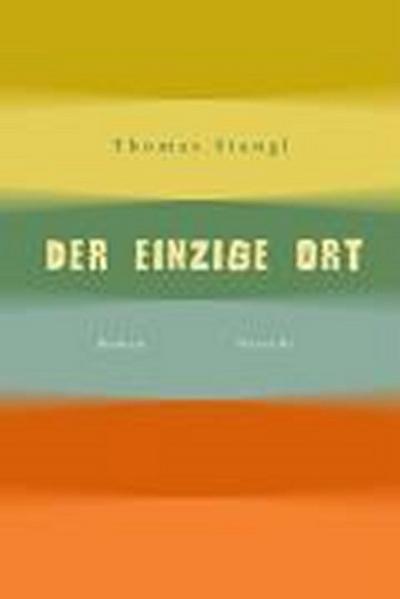 Der einzige Ort