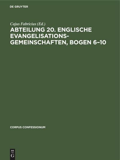 Abteilung 20. Englische Evangelisationsgemeinschaften, Bogen 6-10