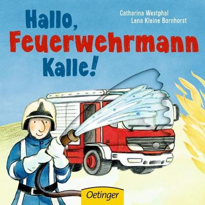 Hallo, Feuerwehrmann Kalle!; Deutsch