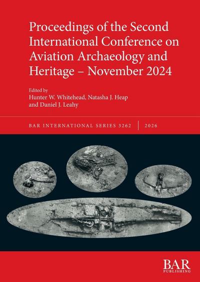 Proceedings of the Second International Conference on Aviation Archaeology and Heritage - November 2024