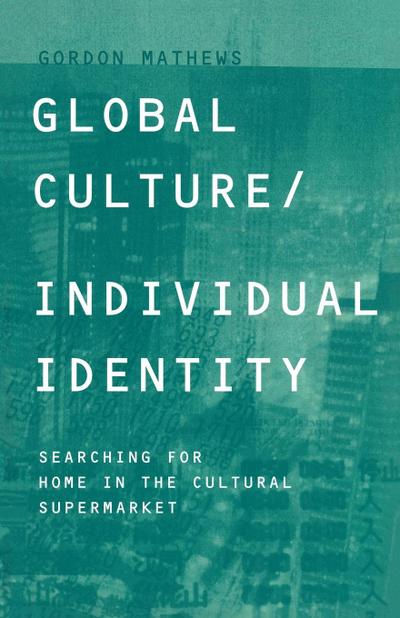 Global Culture/Individual Identity
