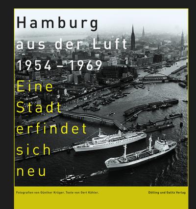 Hamburg aus der Luft 1954-1969