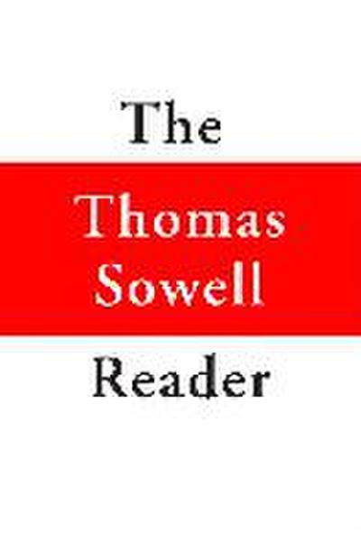 The Thomas Sowell Reader