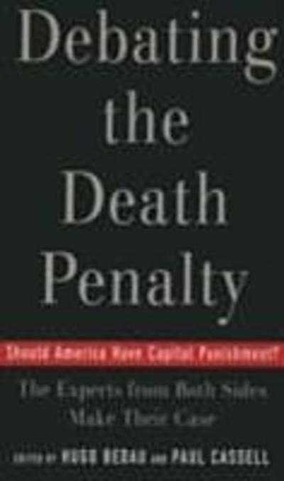 Debating the Death Penalty Should America Have Capital Punishment? The Experts on Both Sides Make Their Best Case