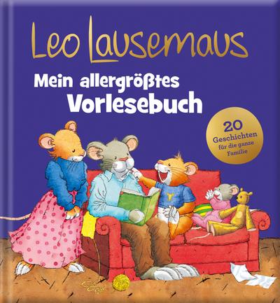 Leo Lausemaus - Mein allergrößtes Vorlesebuch