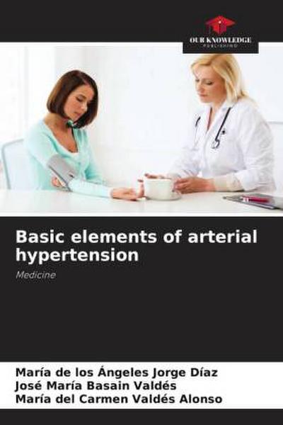 Basic elements of arterial hypertension
