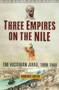 Three Empires on the Nile - Dominic Green