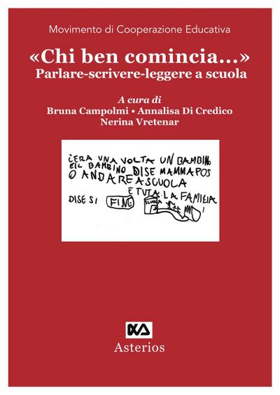 ’Chi ben comincia...’ Parlare-scrivere-leggere a scuola
