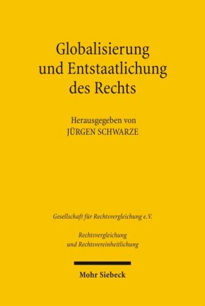 Globalisierung und Entstaatlichung des Rechts. Teilbd.1